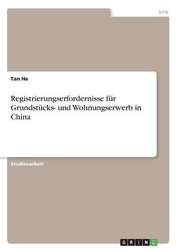 Cover image for Registrierungserfordernisse fur Grundstucks- und Wohnungserwerb in China