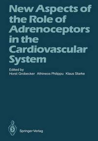 Cover image for New Aspects of the Role of Adrenoceptors in the Cardiovascular System: Festschrift in Honour of the 65th Birthday of Prof. Dr. Hans-Joachim Schumann