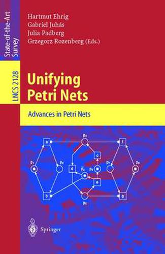 Cover image for Unifying Petri Nets: Advances in Petri Nets