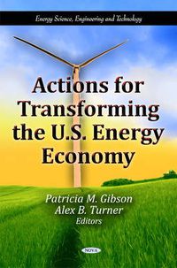 Cover image for Actions for Transforming the U.S. Energy Economy