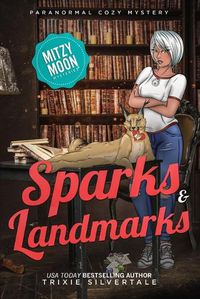 Cover image for Sparks and Landmarks: Paranormal Cozy Mystery