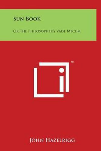 Cover image for Sun Book: Or the Philosopher's Vade Mecum