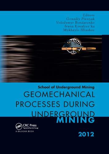 Cover image for Geomechanical Processes during Underground Mining: School of Underground Mining 2012