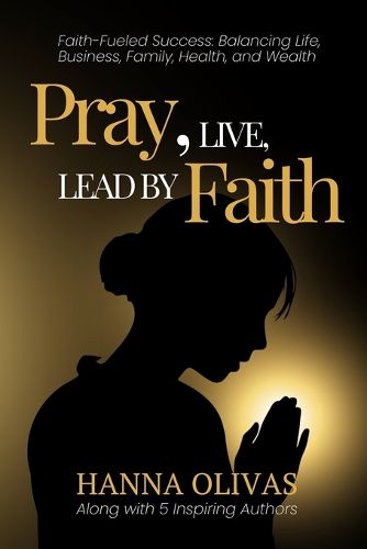 Cover image for Pray, Live, Lead by Faith