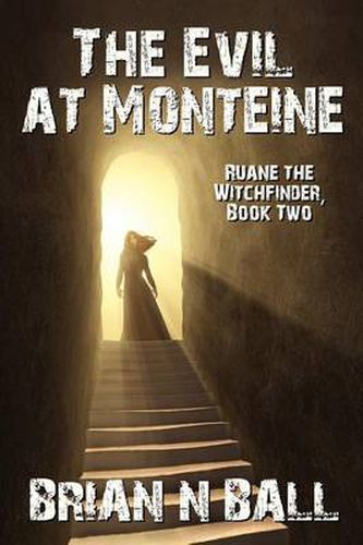 Cover image for The Evil at Monteine: A Novel of Horror (Ruane the Witchfinder, Book Two)