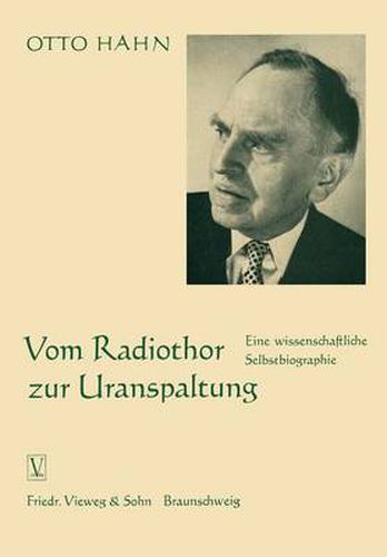 Cover image for Vom Radiothor Zur Uranspaltung: Eine Wissenschaftliche Selbstbiographie