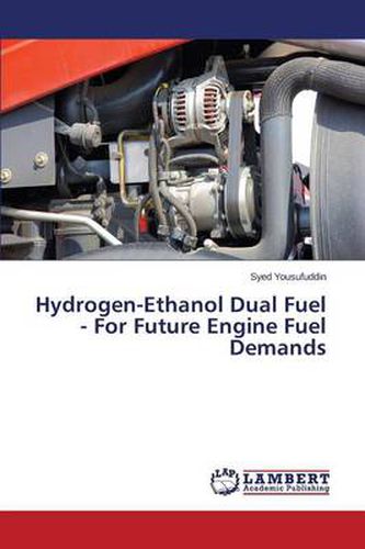 Cover image for Hydrogen-Ethanol Dual Fuel - For Future Engine Fuel Demands