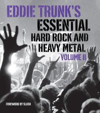 Cover image for Eddie Trunk's Essential Hard Rock and Heavy Metal Volume 2