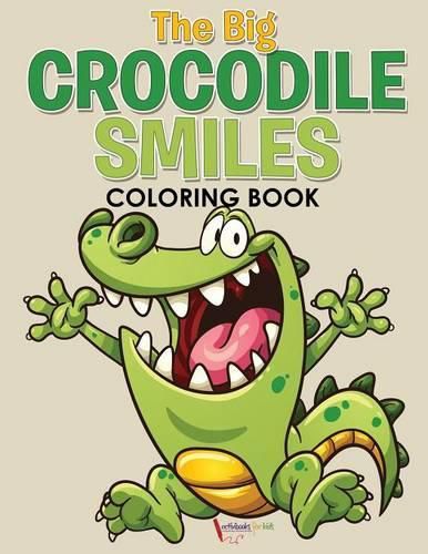 Cover image for The Big Crocodile Smiles Coloring Book