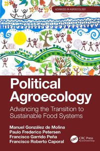 Cover image for Political Agroecology: Advancing the Transition to Sustainable Food Systems