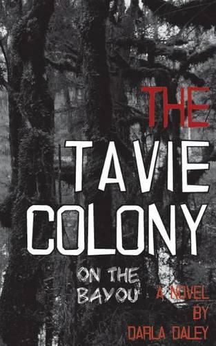 Cover image for The Tavie Colony on the Bayou