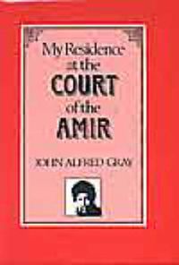 Cover image for My Residence at the Court of the Amir