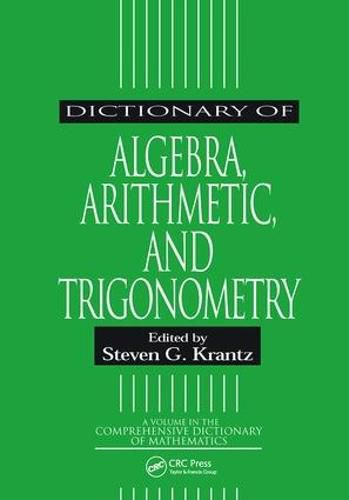 Dictionary of Algebra, Arithmetic, and Trigonometry