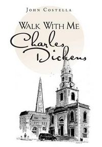 Cover image for Walk with Me Charles Dickens