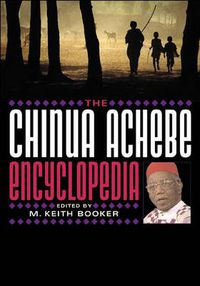 Cover image for The Chinua Achebe Encyclopedia