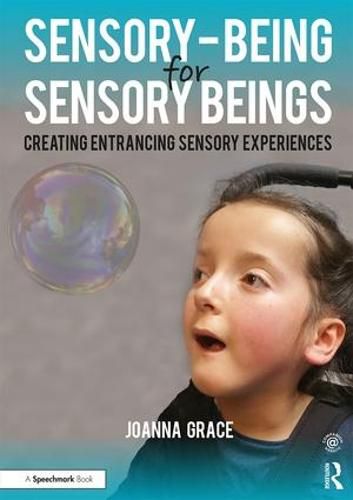 Cover image for Sensory-being for Sensory Beings: Creating Entrancing Sensory Experiences