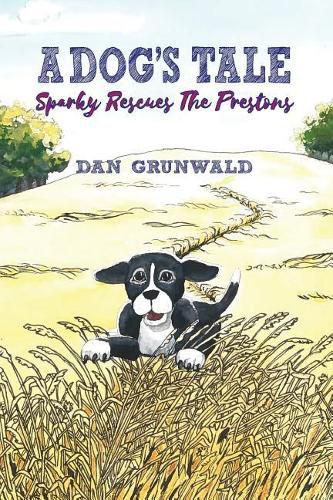 Cover image for A Dog's Tale: Sparky Rescues the Prestons
