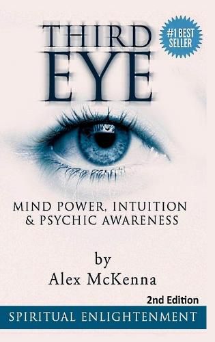 Cover image for Third Eye: Third Eye, Mind Power, Intuition & Psychic Awareness: Spiritual Enlightenment