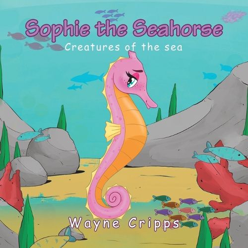 Cover image for Sophie the Seahorse