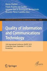 Cover image for Quality of Information and Communications Technology: 12th International Conference, QUATIC 2019, Ciudad Real, Spain, September 11-13, 2019, Proceedings