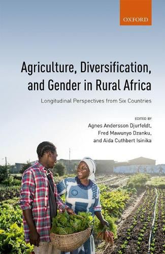 Cover image for Agriculture, Diversification, and Gender in Rural Africa: Longitudinal Perspectives from Six Countries