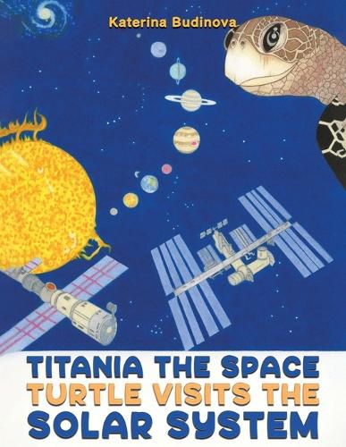 Cover image for Titania the Space Turtle Visits the Solar System