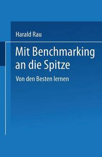 Cover image for Mit Benchmarking an Die Spitze: Von Den Besten Lernen