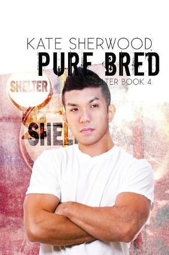 Cover image for Pure Bred: Book Four of the Shelter Series