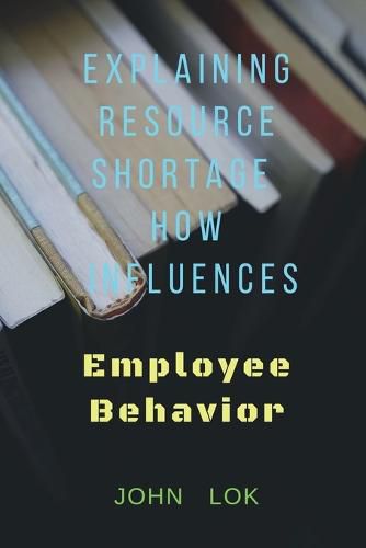 Explaining Resource Shortage How Influences