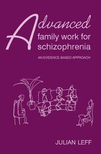 Cover image for Advanced Family Work for Schizophrenia: An Evidence-based Approach