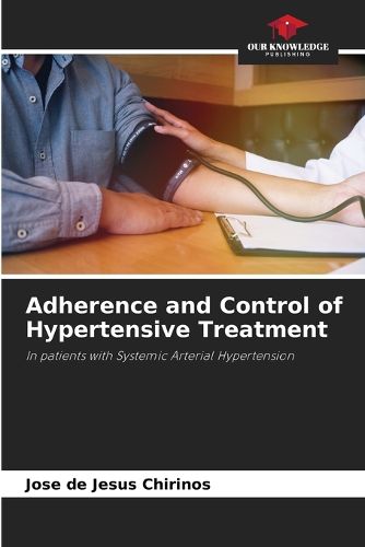 Cover image for Adherence and Control of Hypertensive Treatment