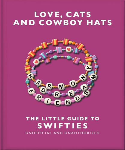 Cover image for Love, Cats and Cowboy Hats: The Little Guide to Swifties