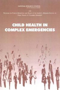 Cover image for Child Health in Complex Emergencies