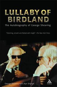 Cover image for Lullaby of Birdland: The Autobiography of George Shearing