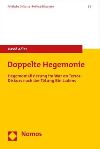 Cover image for Doppelte Hegemonie: Hegemonialisierung Im War on Terror-Diskurs Nach Der Totung Bin Ladens