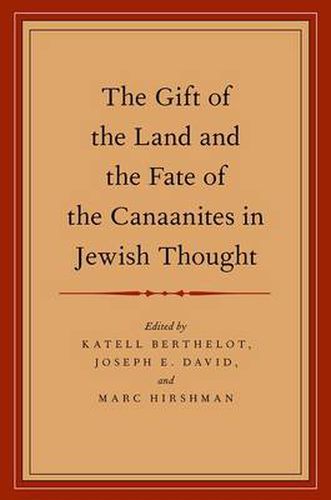 Cover image for The Gift of the Land and the Fate of the Canaanites in Jewish Thought