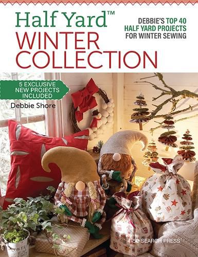 Cover image for Half Yard (TM) Winter Collection: Debbie'S Top 40 Half Yard Projects for Winter Sewing