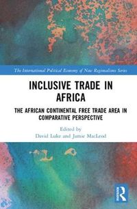 Cover image for Inclusive Trade in Africa: The African Continental Free Trade Area in Comparative Perspective