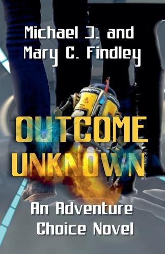 Cover image for Outcome Unknown An Adventure Choice Novel