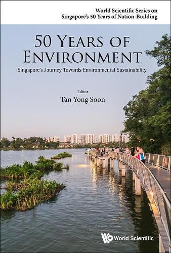 Cover image for 50 Years of Environment: Singapore's Journey Towards Environmental Sustainability