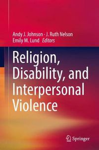 Cover image for Religion, Disability, and Interpersonal Violence