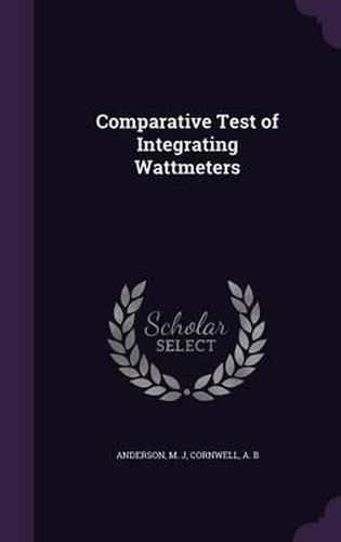 Cover image for Comparative Test of Integrating Wattmeters