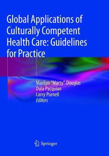 Cover image for Global Applications of Culturally Competent Health Care: Guidelines for Practice