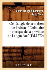 Cover image for Genealogie de la Maison de Preissac, Nobiliaire Historique de la Province de Languedoc (Ed.1770)