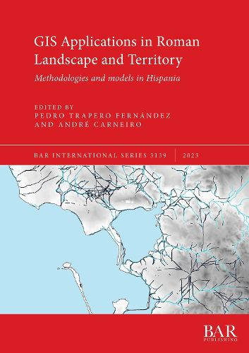 Cover image for GIS Applications in Roman Landscape and Territory