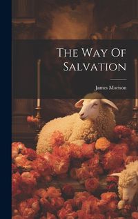 Cover image for The Way Of Salvation