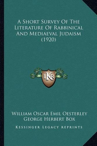 A Short Survey of the Literature of Rabbinical and Mediaeval Judaism (1920)