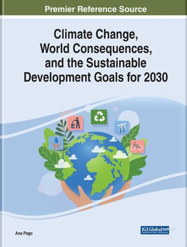 Cover image for Climate Change, World Consequences, and the Sustainable Development Goals for 2030