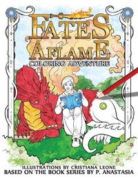 Cover image for Fates Aflame Coloring Adventure: Dragons, magic, and mythical creatures from the book series