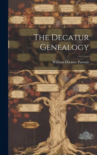 Cover image for The Decatur Genealogy